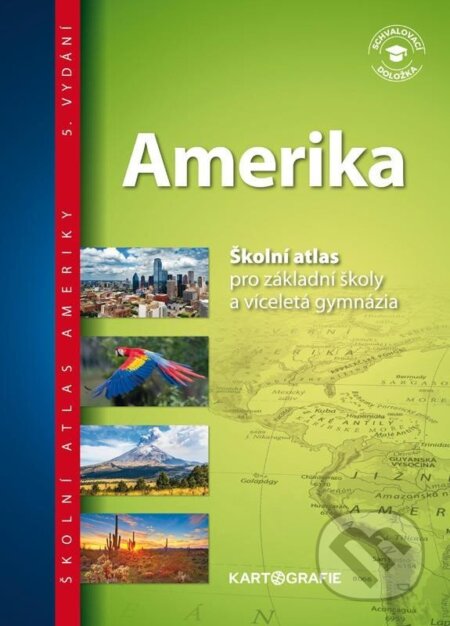Kniha: Amerika - Školní atlas pro základní školy a víceletá gymnázia (Kartografie Praha)