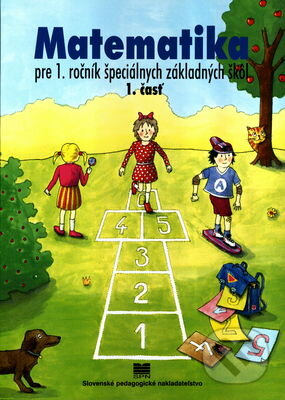 Kniha: Matematika pre 1. ročník ŠZŠ 1. časť (Janka Rýglová). Slovenské pedagogické nakladateľstvo - Mladé letá, 2008