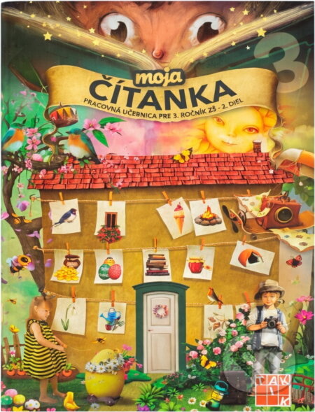 Kniha: Moja čítanka 3 - 2. diel (pracovná učebnica) (Jaroslava Ďuricová). Taktik