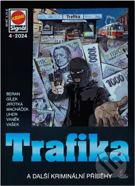 Kniha: Trafika a další kriminální příběhy (Ladislav Beran, Roman Cílek, Antonín Jirotka, Lubomír Macháček, František Uher, Jan J. Vaněk a Jan Vašek). Pražská vydavatelská společnost, 2024