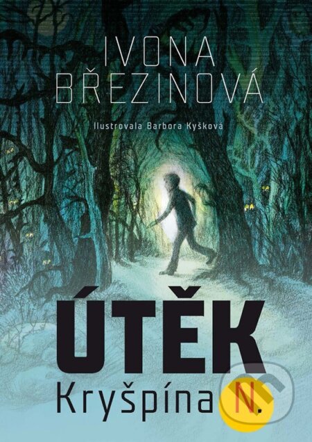 Útěk Kryšpína N. - Ivona Březinová, Barbora Kyšková (ilustrátor) - kniha z kategorie Beletrie pro děti