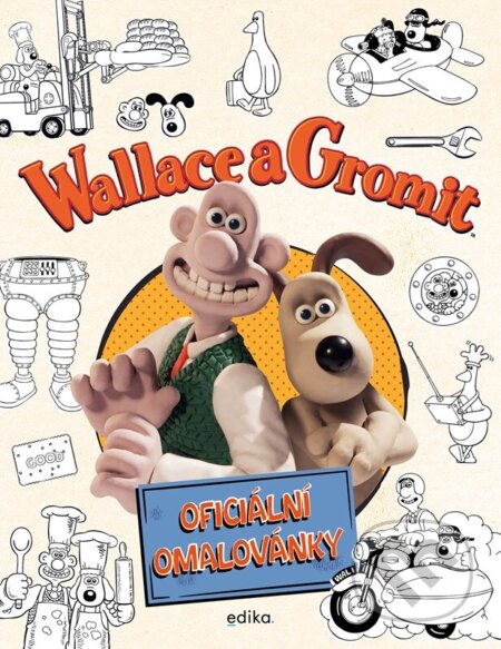 Kniha: Wallace a Gromit: oficiální omalovánky (Aardman Animations Ltd)