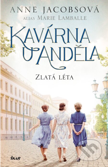E-kniha: Kavárna U Anděla: Zlatá léta (Anne Jacobsová)