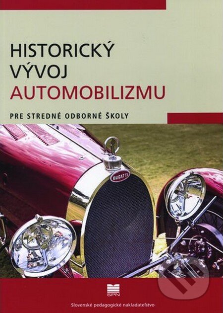 Kniha: Historický vývoj automobilizmu pre stredné odborné školy (A. Doktorov)