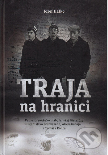 Kniha: Traja na hranici (Jozef Haľko)