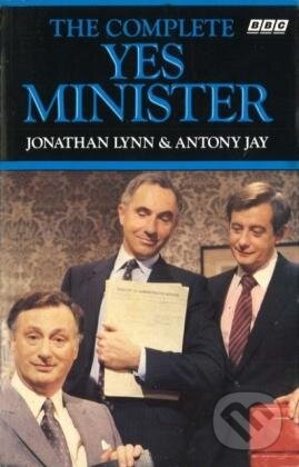 The Complete Yes, Minister - Jonathan Lynn, Antony Jay, Ebury, 1989