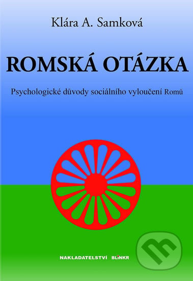Romská otázka - Klára A. Samková, Blink, 2012