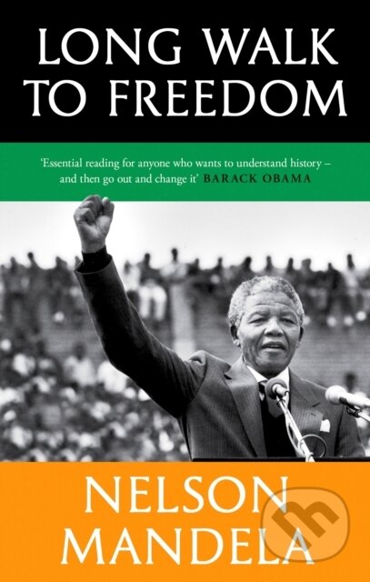Long Walk To Freedom ('Essential reading' Barack Obama)