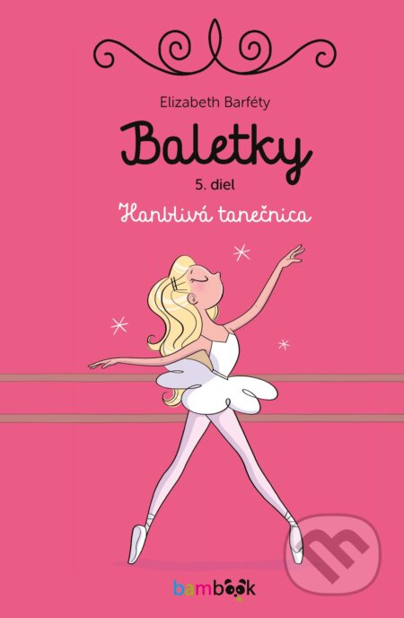 E-kniha: Baletky - Hanblivá tanečnica (Elizabeth Barféty)
