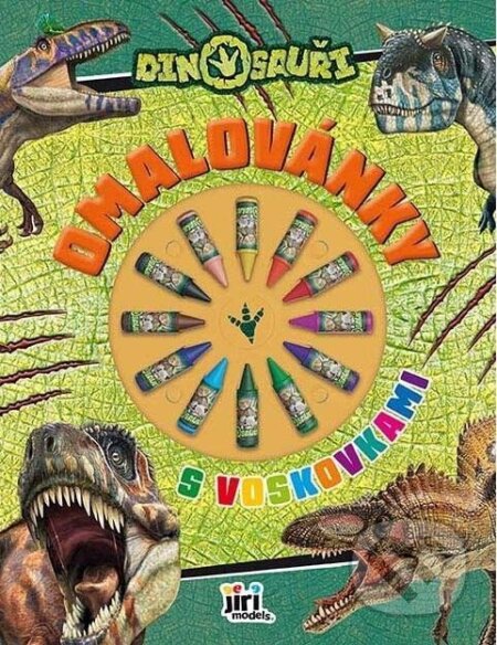 Kniha: Dinosauři - Omalovánky s voskovkami (Jiří Models)