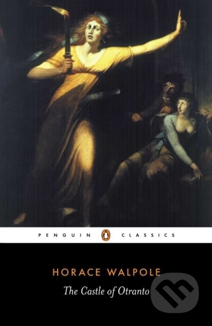 Kniha: The Castle of Otranto (Horace Walpole a Michael Gamer)