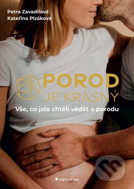 E-kniha: Porod je krásný (Kateřina Plzáková a Petra Zavadilová)