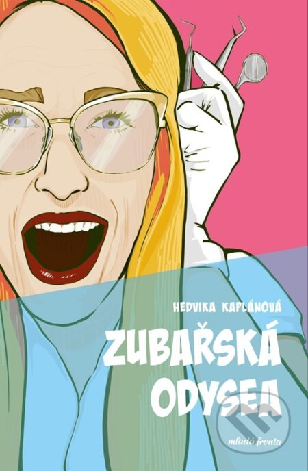 Kniha: Zubařská odysea (Hedvika Kaplánová)