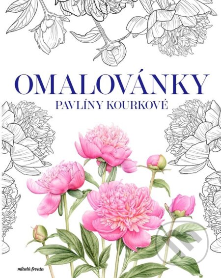 Omalovánky Pavlíny Kourkové - Pavlína Kourková, Jolana Daňková (ilustrátor) - kniha z kategorie Pro dospělé