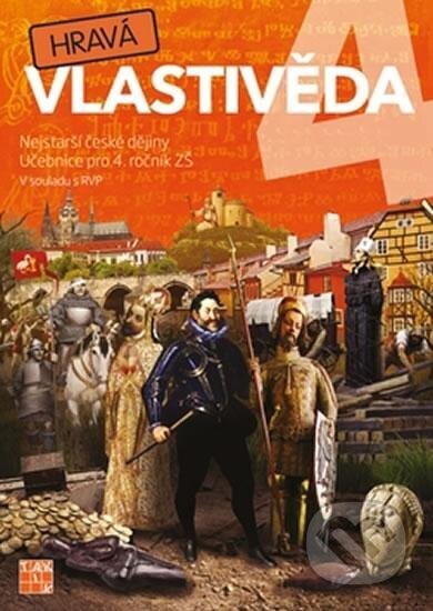 Hravá vlastivěda 4 - Nejstarší české dějiny - učebnice