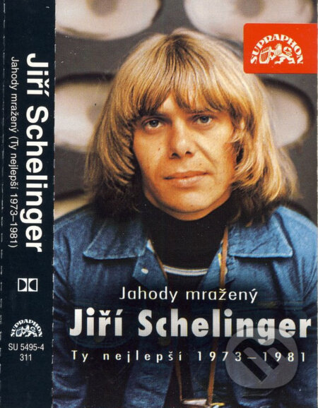 JIŘÍ SCHELINGER: Jahody Mražený/ Ty Nejlepší 1972-81 - JIŘÍ SCHELINGER, Supraphon, 2003