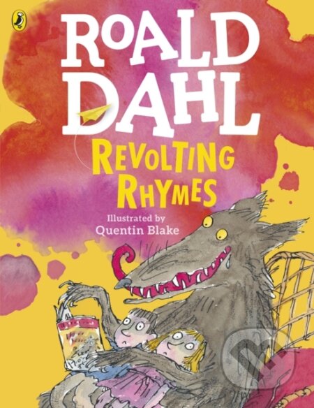 Revolting Rhymes - Roald Dahl, Quentin Blake (ilustrátor), Puffin Books, 2016