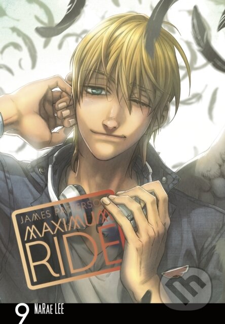 Maximum Ride: The Manga 9 - James Patterson, NaRae Lee, Arrow Books, 2016