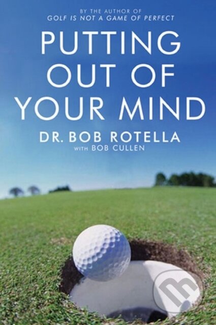 Putting Out Of Your Mind - Bob Rotella