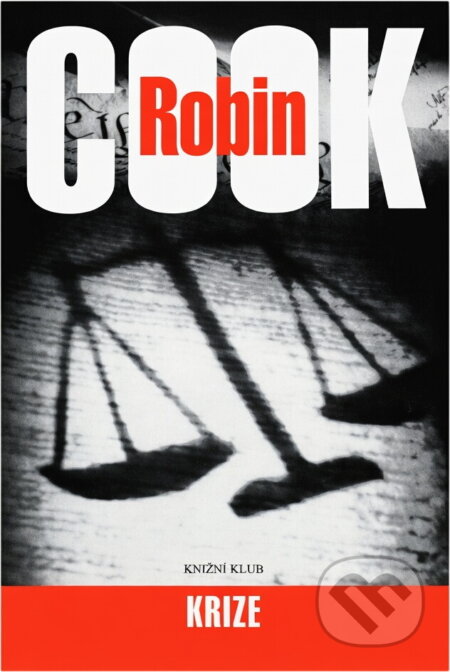 Kniha: Krize (Robin Cook). Knižní klub, 2007