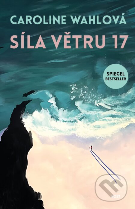 Kniha: Síla větru 17 (Caroline Wahl)