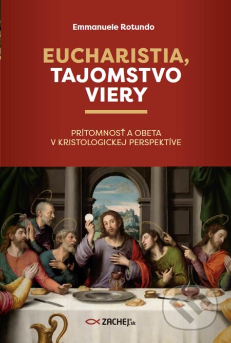 E-kniha: Eucharistia, tajomstvo viery (Emmanuele Rotundo). Zachej, 2025