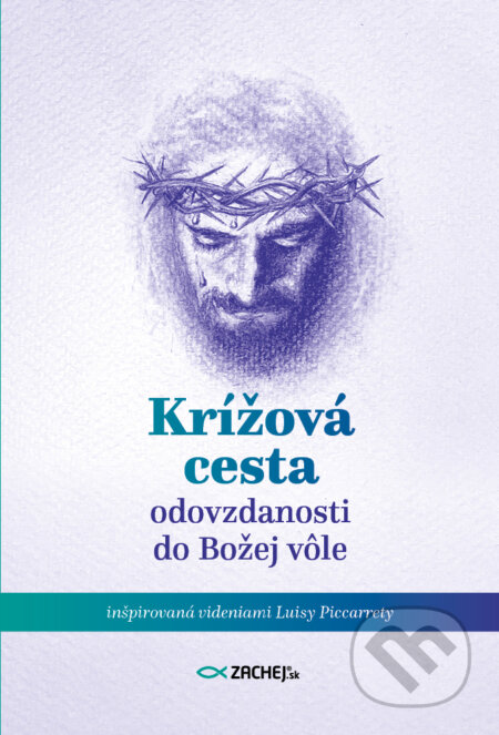 E-kniha: Krížová cesta odovzdanosti do Božej vôle (Jana Klieštiková). Zachej, 2025