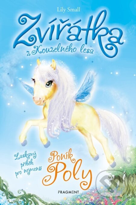 Zvířátka z Kouzelného lesa: Poník Poly - Lily Small - kniha z kategorie Beletrie pro děti
