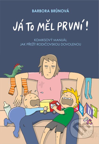 Kniha: Já to měl první! (Barbora Brůnová)