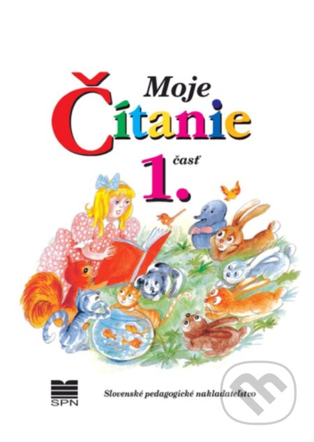 Kniha Moje čítanie - Šlabikár pre 4. - 6. ročník ŠZŠ (B) a 2. ročník ŠZŠ (A), 1. časť