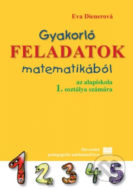 Kniha Nácvičné úlohy z matematiky pre 1. ročník základných škôl s VJM