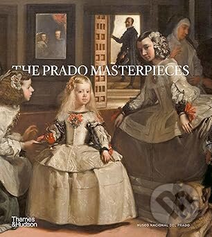 The Prado Masterpieces - Museo Nacional de Prado - kniha z kategorie Dějiny umění