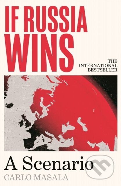 If Russia Wins : A Scenario - Carlo Masala - kniha z kategorie Politologie a politika