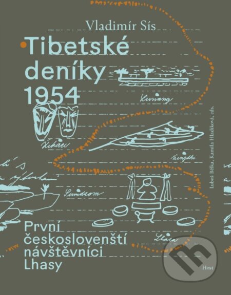 Kniha Tibetské deníky 1954 - První českoslovenští návštěvníci Lhasy, 1. vydání