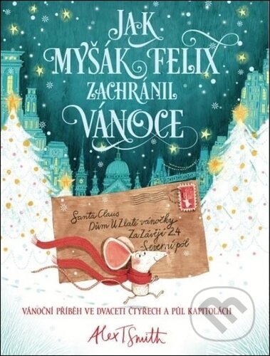 Jak myšák Felix zachránil Vánoce