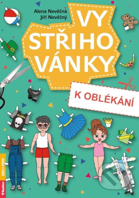 Kniha: Vystřihovánky k oblékání (Alena Nevěčná a Jiří Nevěčný)