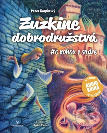 Kniha: Zuzkine dobrodružstvá #s nohou v sadre (Peter Karpinský)