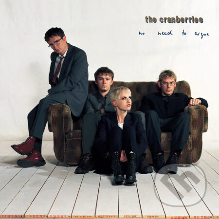 Cranberries: No Need To Argue / 30th anniversary - Cranberries