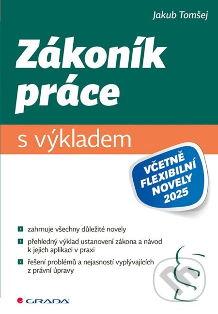 E-kniha: Zákoník práce s výkladem (Jakub Tomšej). Grada, 2025