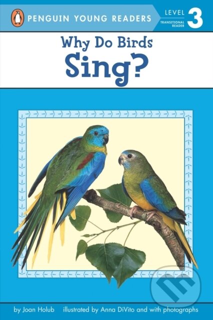 Why Do Birds Sing? - Joan Holub - kniha z kategorie Naučné knihy