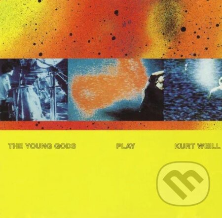 Young Gods: Play Kurt Weill LP - Young Gods