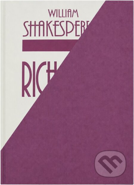 Kniha: Richard III., Jindřich VI. (1.-3.svazek) (William Shakespeare a Shakespeare William). Knižní klub, 2004