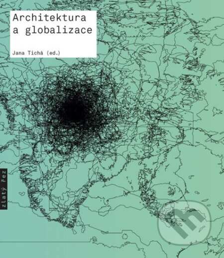 Architektura a globalizace - Jana Tichá, Zlatý řez, 2014