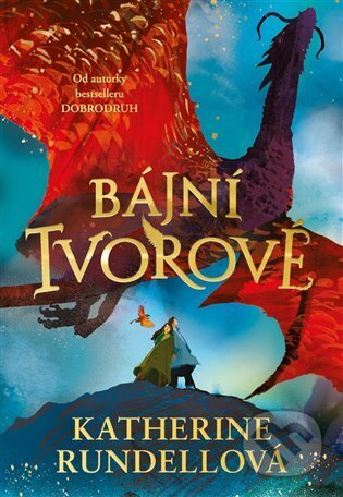E-kniha: Bájní tvorové (Katherine Rundellová)