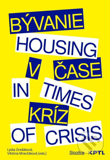 E-kniha: Bývanie v čase kríz / Housing in Times of Crisis (Lýdia Grešáková)