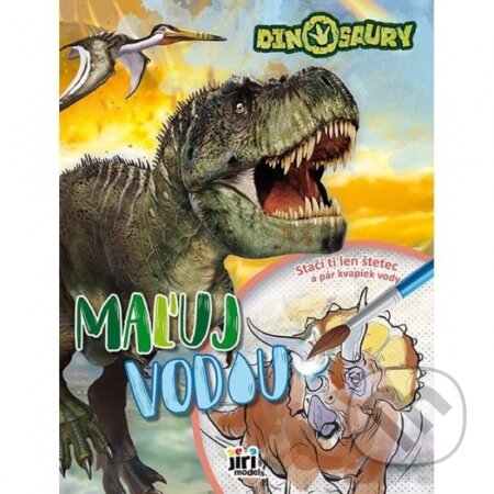 Kniha: Maľuj vodou Dinosaury (Jiri Models SK). Jiri Models SK
