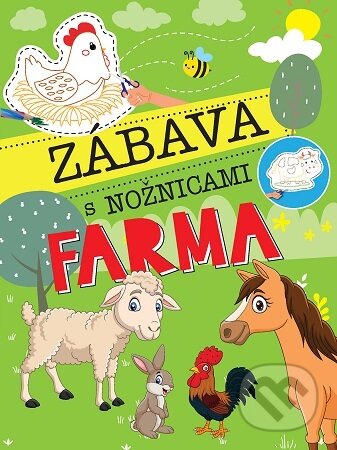 Zábava s nožnicami-Farma (24 zábavných hárkov na maľovanie) - kniha z kategorie Omalovánky, vystřihovánky, papír
