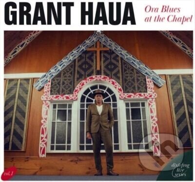 Grant Haua:  Ora Blues at the Chapel (live) LP