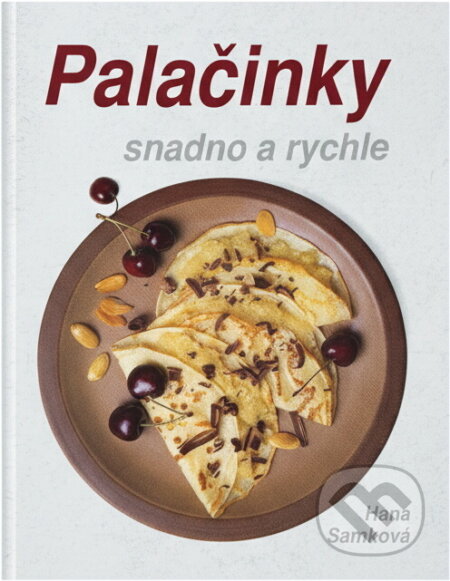 Kniha: Palačinky : snadno a rychle (Hana Samková). , 1992