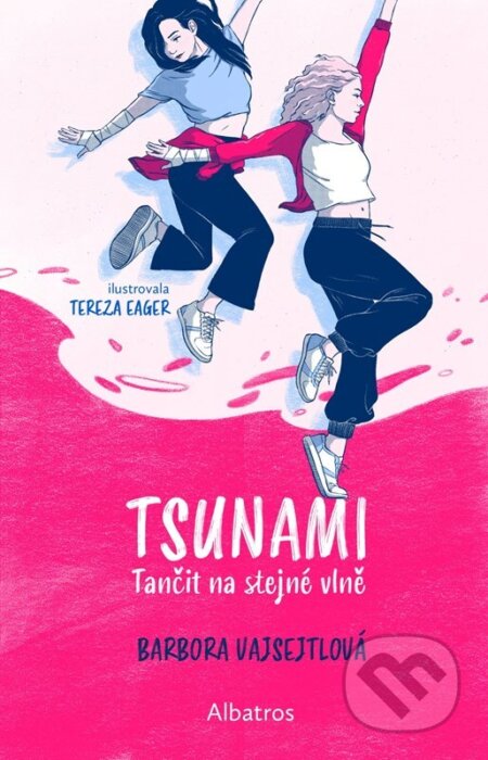 TSUNAMI: Tančit na stejné vlně (Holky z béčka) - Barbora Vajsejtlová, Tereza Eager (ilustrátor) - kniha z kategorie Beletrie pro děti